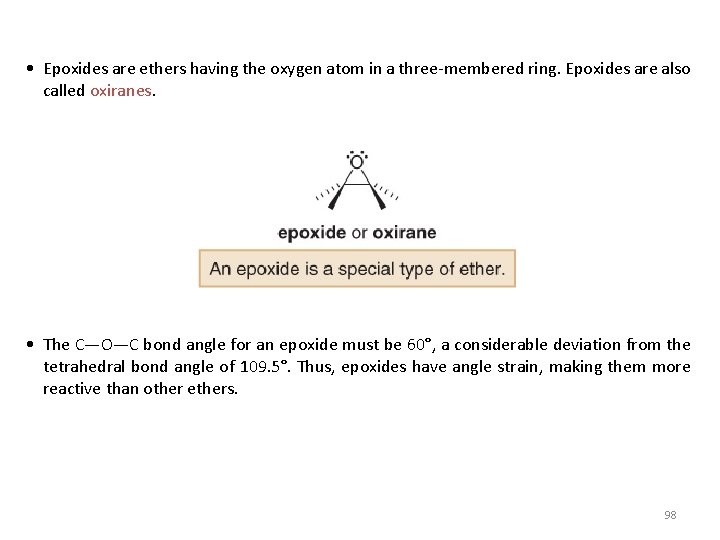  • Epoxides are ethers having the oxygen atom in a three-membered ring. Epoxides