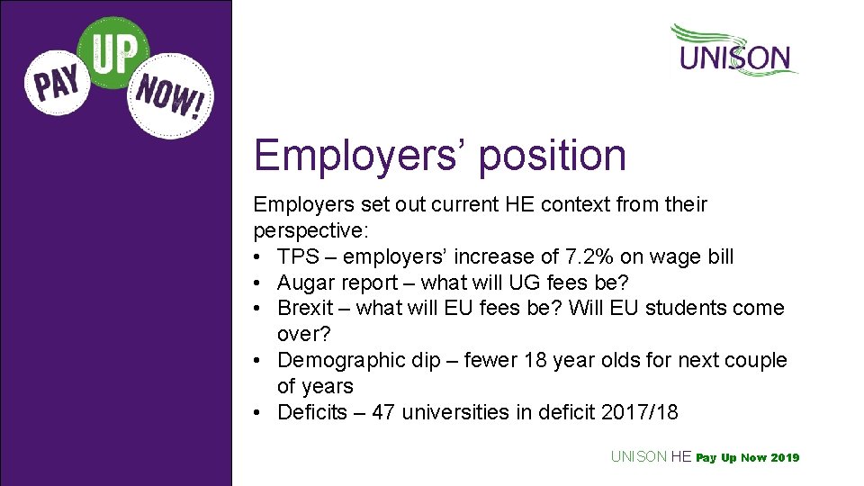 Employers’ position Employers set out current HE context from their perspective: • TPS –