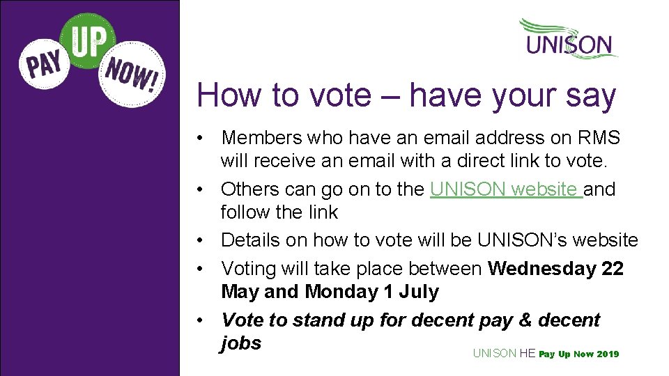 How to vote – have your say • Members who have an email address