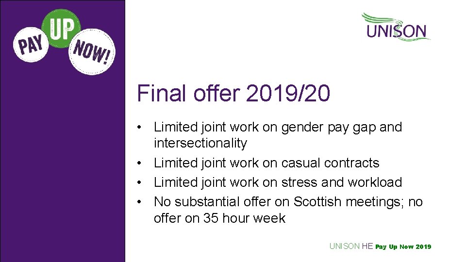 Final offer 2019/20 • Limited joint work on gender pay gap and intersectionality •
