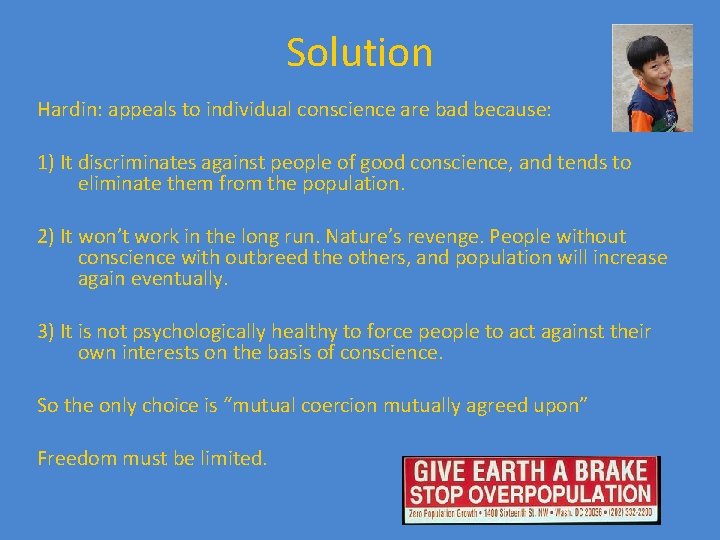 Solution Hardin: appeals to individual conscience are bad because: 1) It discriminates against people
