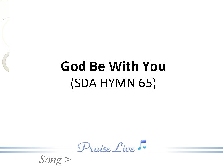 God Be With You (SDA HYMN 65) Song > 