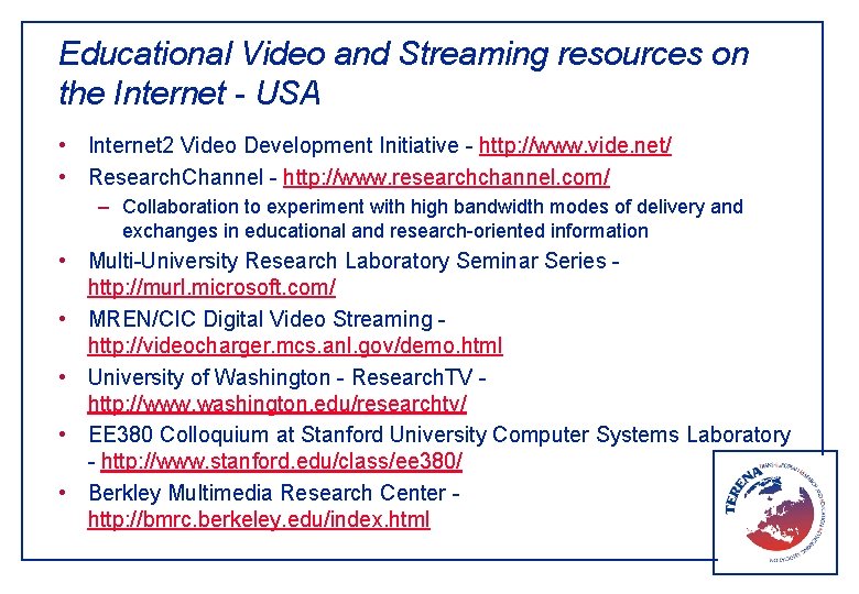 Educational Video and Streaming resources on the Internet - USA • Internet 2 Video