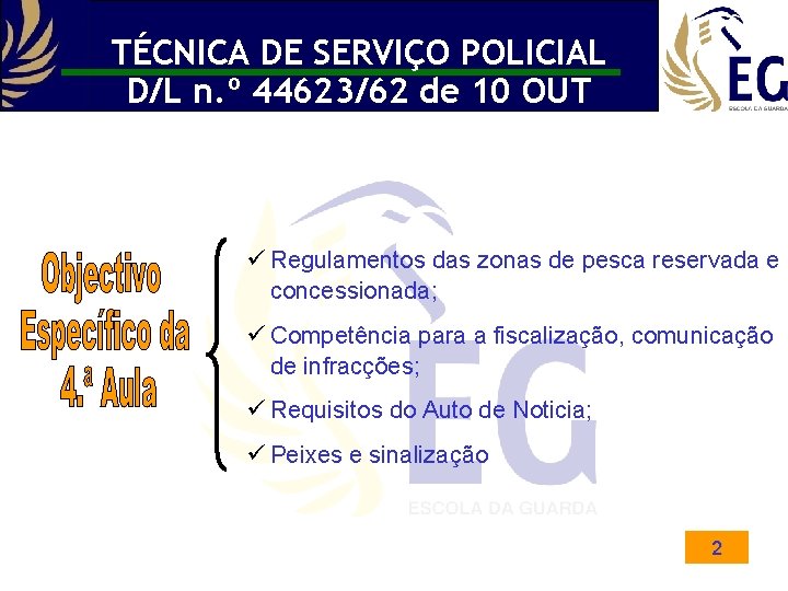 TÉCNICA DE SERVIÇO POLICIAL D/L n. º 44623/62 de 10 OUT ü Regulamentos das