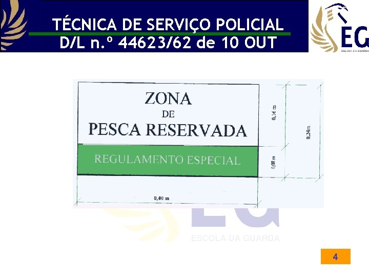 TÉCNICA DE SERVIÇO POLICIAL D/L n. º 44623/62 de 10 OUT 4 