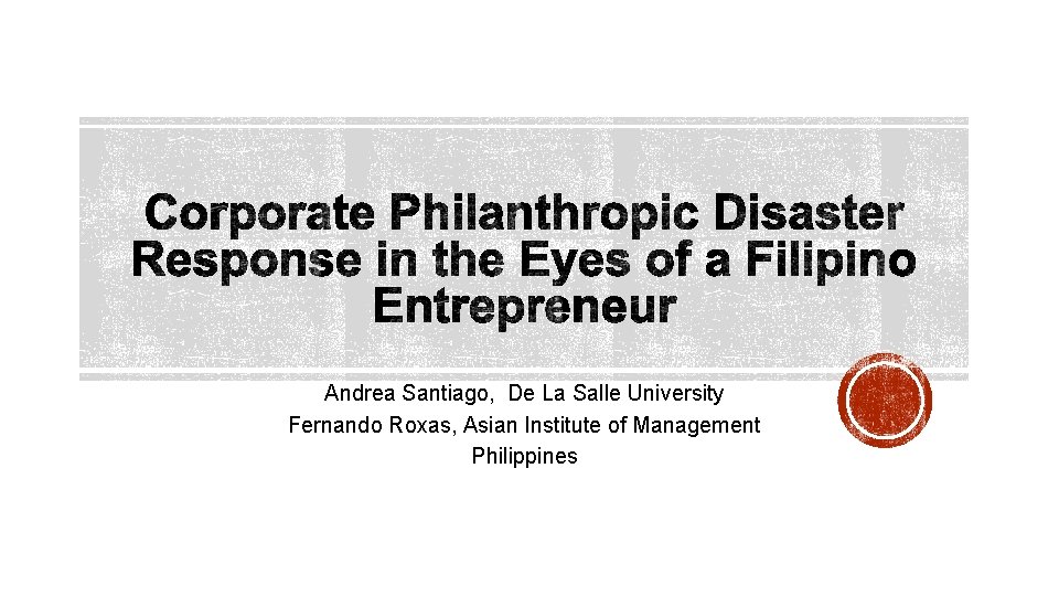 Andrea Santiago, De La Salle University Fernando Roxas, Asian Institute of Management Philippines 