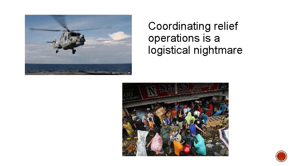 Coordinating relief operations is a logistical nightmare 