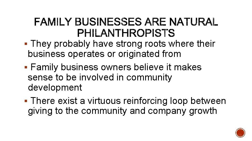 § They probably have strong roots where their business operates or originated from §