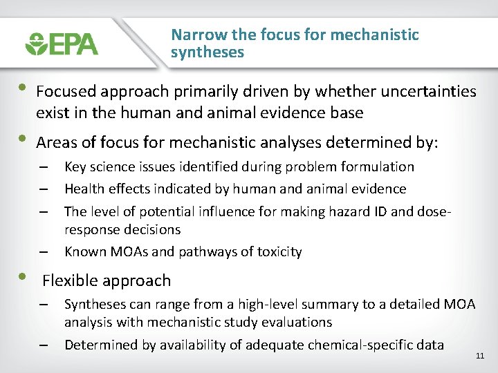 Narrow the focus for mechanistic syntheses • Focused approach primarily driven by whether uncertainties