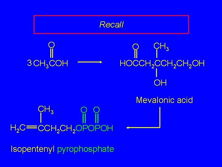 Recall O O 3 CH 3 COH CH 3 HOCCH 2 CH 2 OH
