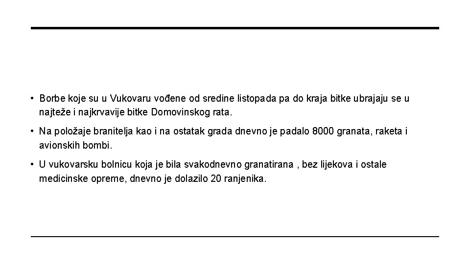  • Borbe koje su u Vukovaru vođene od sredine listopada pa do kraja