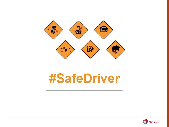 #Safe. Driver 