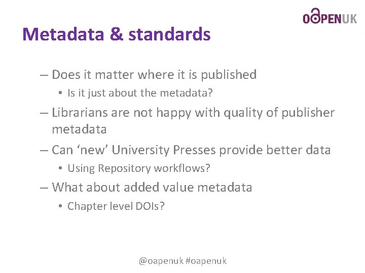 Metadata & standards – Does it matter where it is published • Is it