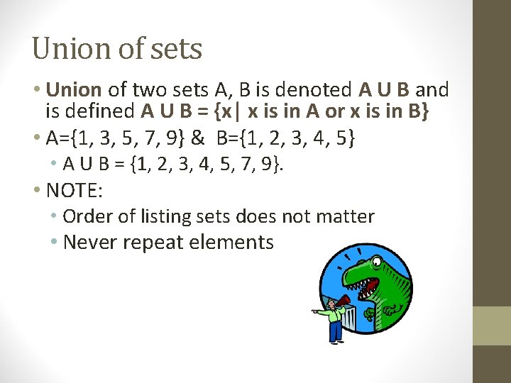 Union of sets • Union of two sets A, B is denoted A U