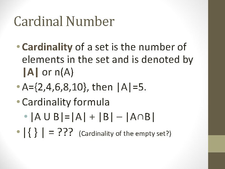 Cardinal Number • Cardinality of a set is the number of elements in the