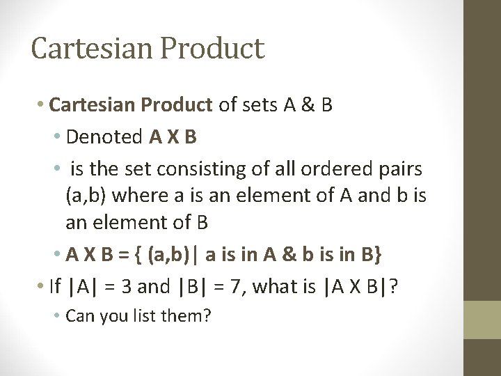 Cartesian Product • Cartesian Product of sets A & B • Denoted A X