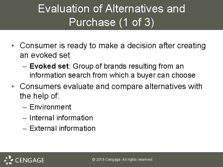 Evaluation of Alternatives and Purchase (1 of 3) • Consumer is ready to make