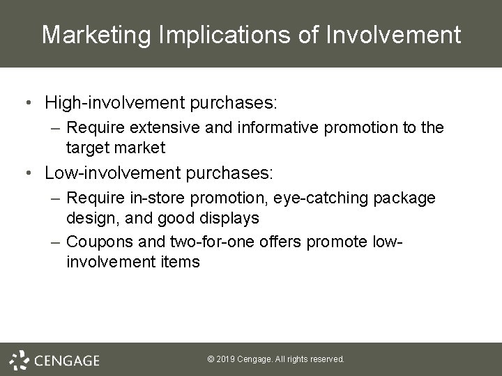 Marketing Implications of Involvement • High-involvement purchases: – Require extensive and informative promotion to
