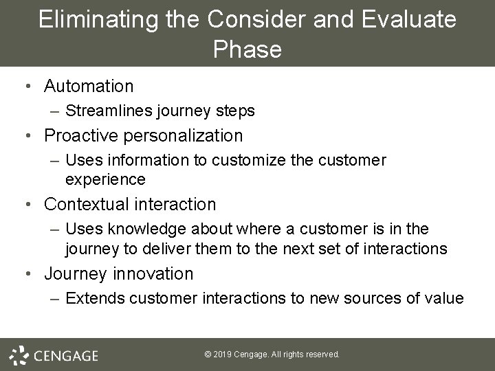 Eliminating the Consider and Evaluate Phase • Automation – Streamlines journey steps • Proactive