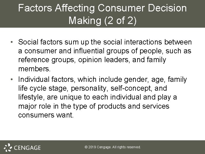 Factors Affecting Consumer Decision Making (2 of 2) • Social factors sum up the
