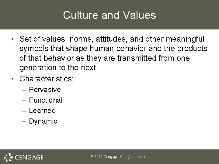 Culture and Values • Set of values, norms, attitudes, and other meaningful symbols that