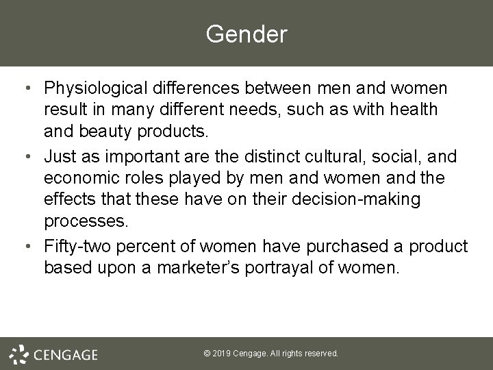 Gender • Physiological differences between men and women result in many different needs, such