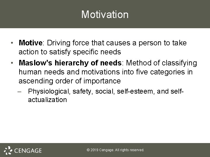 Motivation • Motive: Driving force that causes a person to take action to satisfy