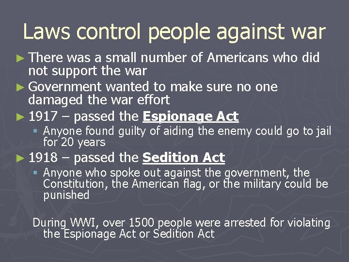 Laws control people against war ► There was a small number of Americans who