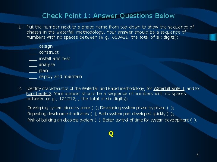 Check Point 1: Answer Questions Below 1. Put the number next to a phase