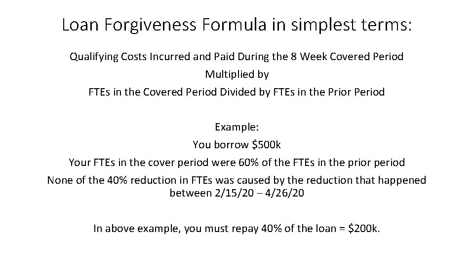 Loan Forgiveness Formula in simplest terms: Qualifying Costs Incurred and Paid During the 8