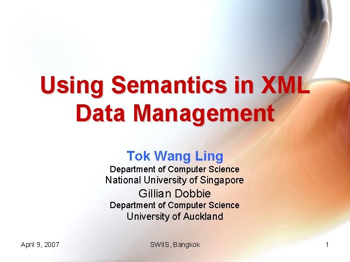 Using Semantics in XML Data Management Tok Wang Ling Department of Computer Science National