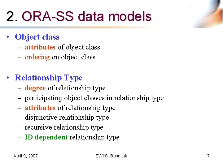 2. ORA-SS data models • Object class – attributes of object class – ordering