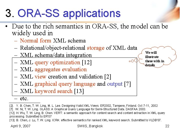 3. ORA-SS applications • Due to the rich semantics in ORA-SS, the model can