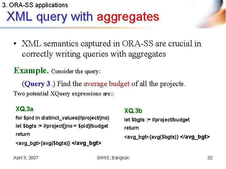 3. ORA-SS applications XML query with aggregates • XML semantics captured in ORA-SS are
