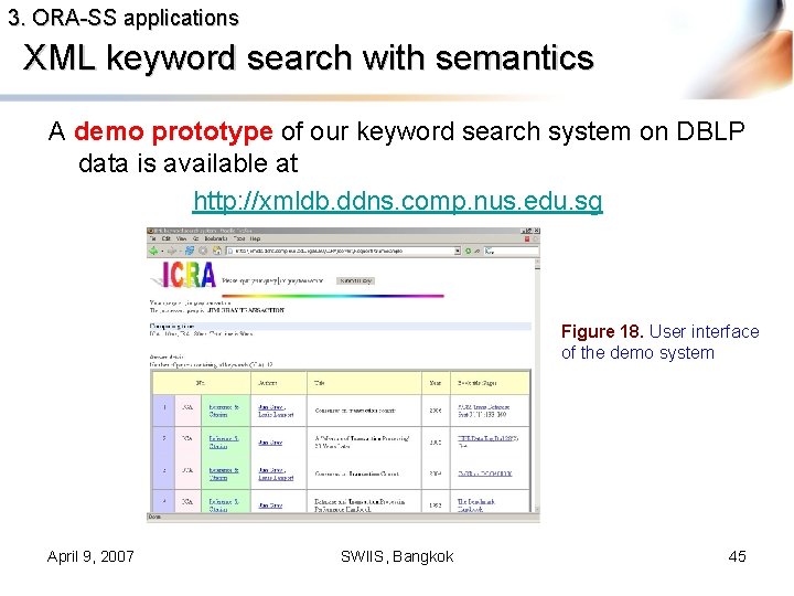 3. ORA-SS applications XML keyword search with semantics A demo prototype of our keyword