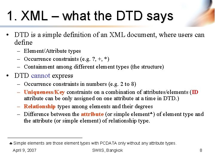 1. XML – what the DTD says • DTD is a simple definition of