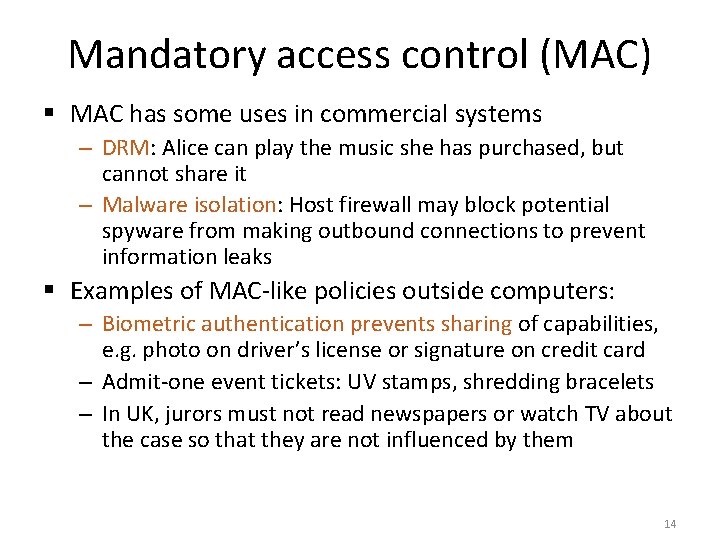 Mandatory access control (MAC) § MAC has some uses in commercial systems – DRM: