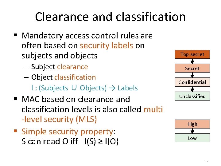 Clearance and classification § Mandatory access control rules are often based on security labels