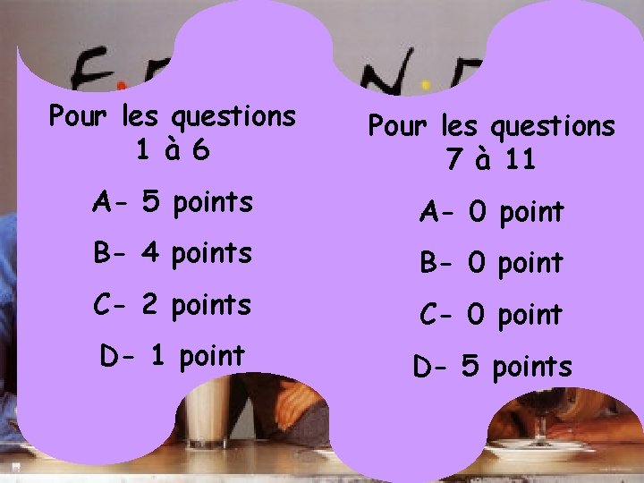 Pour les questions 1 à 6 Pour les questions 7 à 11 A- 5