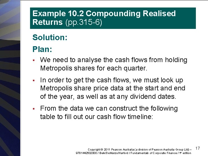 Example 10. 2 Compounding Realised Returns (pp. 315 -6) Solution: Plan: § We need