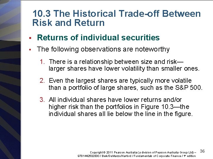 10. 3 The Historical Trade-off Between Risk and Return § Returns of individual securities