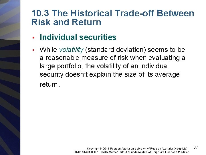 10. 3 The Historical Trade-off Between Risk and Return § Individual securities § While