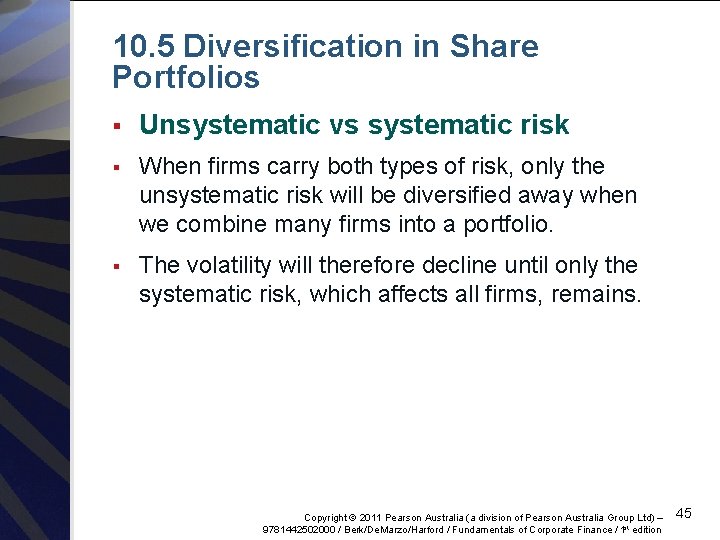10. 5 Diversification in Share Portfolios § Unsystematic vs systematic risk § When firms