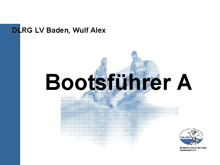 DLRG LV Baden, Wulf Alex Bootsführer A 