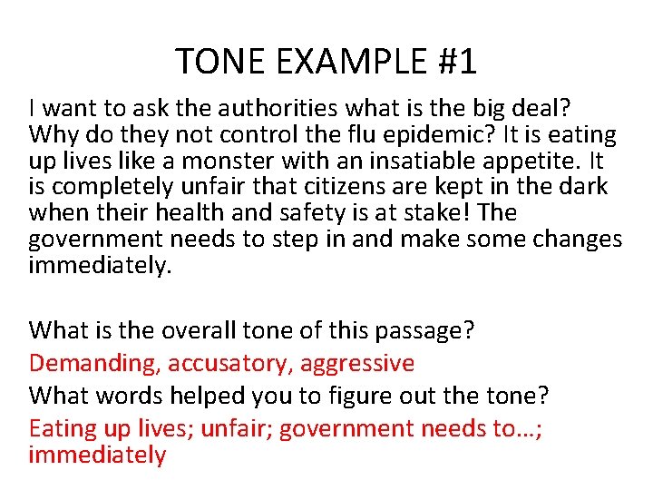 TONE EXAMPLE #1 I want to ask the authorities what is the big deal?