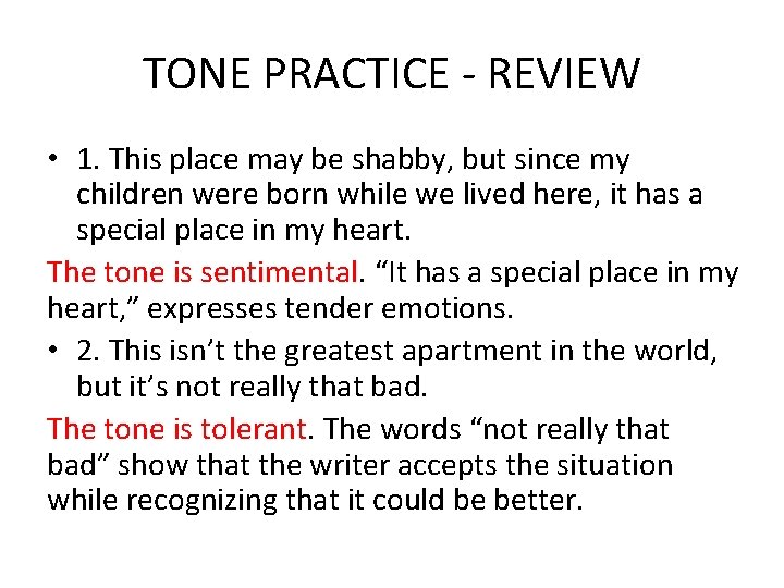 TONE PRACTICE - REVIEW • 1. This place may be shabby, but since my