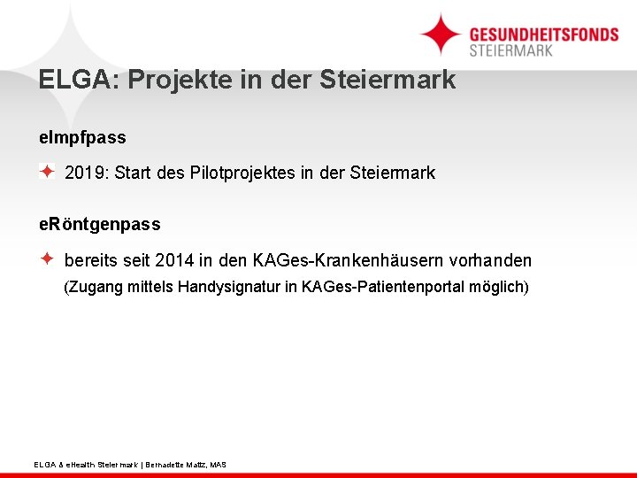 ELGA: Projekte in der Steiermark e. Impfpass 2019: Start des Pilotprojektes in der Steiermark