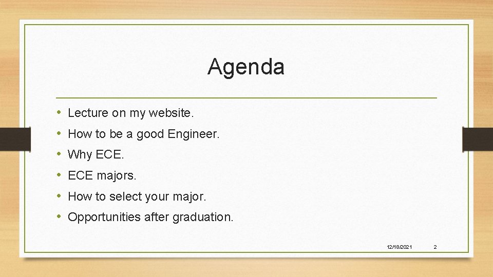 Agenda • • • Lecture on my website. How to be a good Engineer.