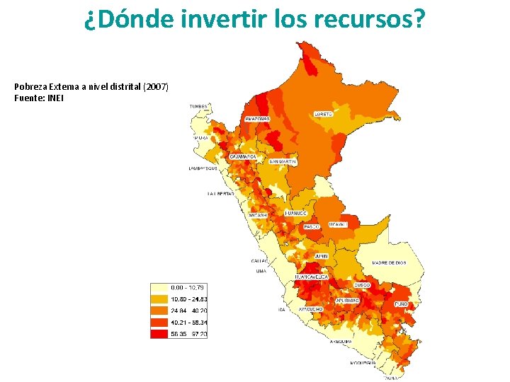 ¿Dónde invertir los recursos? Pobreza Extema a nivel distrital (2007) Fuente: INEI 