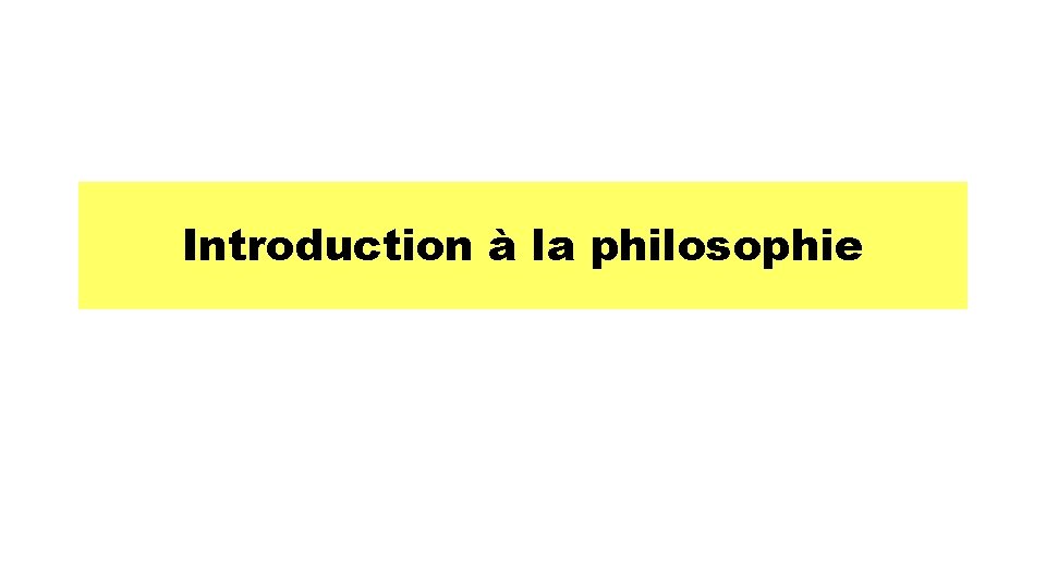 Introduction à la philosophie 